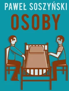 Lampa i Iskra Boża Osoby - Paweł Soszyński - Literatura obyczajowa - miniaturka - grafika 1