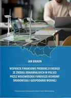 Finanse, księgowość, bankowość - Wsparcie finansowe produkcji energii ze źródeł... - Jan Braun - książka - miniaturka - grafika 1