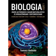 Nauki przyrodnicze - Biologia cz 1 Zbiór autorskich zadań maturalnych ze wskazówkami i odpowiedziami Nowa - miniaturka - grafika 1