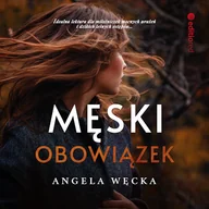 Audiobooki - romanse - Męski obowiązek Angela Węcka - miniaturka - grafika 1