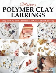 Making Polymer Clay Earrings - Pozostałe książki - miniaturka - grafika 1