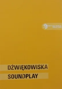 Dźwiękowiska Soundplay - Książki o kulturze i sztuce - miniaturka - grafika 1