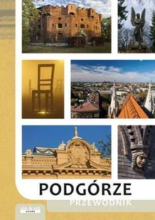 Podgórze. Przewodnik - Przewodniki - miniaturka - grafika 1