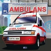 Książki edukacyjne - Fenix Poznajemy pojazdy. Ambulans - Izabela Jędraszek - miniaturka - grafika 1