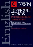 Książki do nauki języka angielskiego - Difficult Words In Polish-English Translation. Wyrazy i wyrażenia trudne do przetłumaczenia na język angielski - miniaturka - grafika 1