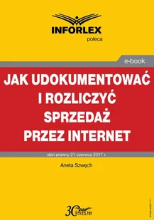 Jak udokumentować i rozliczyć sprzedaż przez Internet Aneta Szwęch - Prawo Jak udokumentować i rozliczyć sprzedaż przez Internet Aneta Szwęch - Prawo - miniaturka - grafika 1