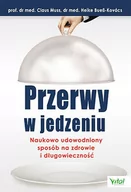 Dom i ogród - PRZERWY W JEDZENIU NAUKOWO UDOWODNIONY SPOSÓB NA ZDROWIE I DŁUGOWIECZNOŚĆ LETNIA WYPRZEDAŻ DO 80% - miniaturka - grafika 1