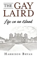 Pamiętniki, dzienniki, listy - The Gay Laird: Life on an Island - miniaturka - grafika 1