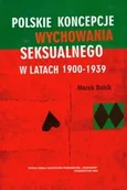 Miłość, seks, związki - Polskie koncepcje wychowania seksualnego w latach 1900-1939 - miniaturka - grafika 1