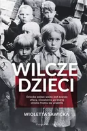 Felietony i reportaże - Wilcze dzieci - Wioletta Sawicka - miniaturka - grafika 1