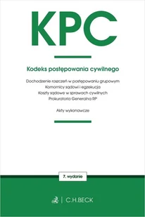 KPC Kodeks postępowania cywilnego oraz ustawy towarzyszące WYD.7/2020 Stan prawny 1 września 2020 r Praca zbiorowa - Prawo KPC Kodeks postępowania cywilnego oraz ustawy towarzyszące WYD.7/2020 Stan prawny 1 września 2020 r Praca zbiorowa - Prawo - miniaturka - grafika 2