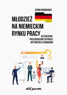 Adam Marszałek Młodzież na niemieckim rynku pracy - Ekonomia - miniaturka - grafika 1