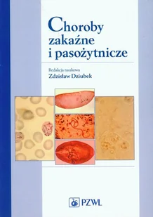 Wydawnictwo Lekarskie PZWL Choroby zakaźne i pasożytnicze - Wydawnictwo Lekarskie PZWL - Książki medyczne - miniaturka - grafika 1