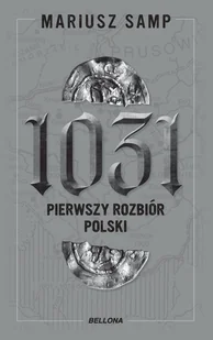 Bellona 1031 Pierwszy rozbiór Polski - Historia Polski - miniaturka - grafika 1