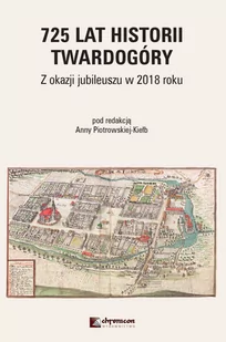 CHRONICON 725 lat historii Twardogóry - Literatura popularno naukowa dla młodzieży - miniaturka - grafika 1