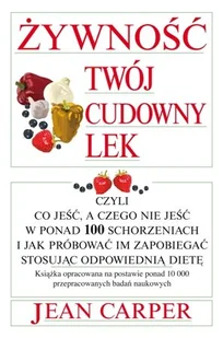 Żywność. Twój cudowny lek - Diety, zdrowe żywienie - miniaturka - grafika 1