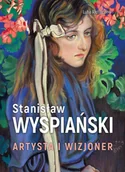 E-booki - kultura i sztuka - Stanisław Wyspiański. Artysta i wizjoner - miniaturka - grafika 1