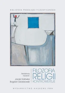 Filozofia Religii Kontrowersje Jacek Hołówka,bogdan Dziobkowski - Religia i religioznawstwo - miniaturka - grafika 1