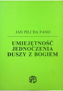 Umiejętność jednoczenia duszy z Bogiem Tom 1 - Religia i religioznawstwo - miniaturka - grafika 1