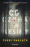 Kryminały - Co czyha w lesie? - Terri Parlato - miniaturka - grafika 1