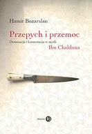 Historia świata - Dialog Hamit Bozarslan Przepych i przemoc. Dominacja i kontestacja w myśli Ibn Chalduna - miniaturka - grafika 1