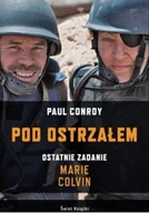 Felietony i reportaże - Pod ostrzałem Ostatnie zadanie Marie Colvin - miniaturka - grafika 1
