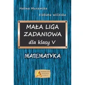 Matematyka - Mała Liga Zadaniowa dla klasy V SP Nowa - miniaturka - grafika 1