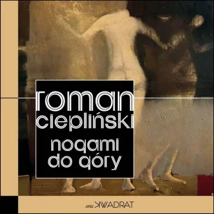 Nogami do góry - Roman Ciepliński - Proza - miniaturka - grafika 1