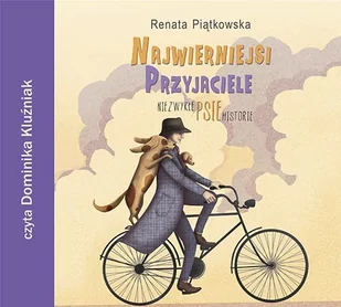 Najwierniejsi przyjaciele. Niezwykłe psie historie - Audiobooki dla dzieci i młodzieży - miniaturka - grafika 1