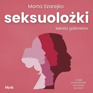 Audiobooki - literatura faktu - Seksuolożki. Sekrety gabinetów - miniaturka - grafika 1