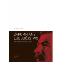 Nikołaj Iwanow Zapomniane ludobójstwo. Polacy w państwie Stalina. Operacja polska 19371938 - Historia Polski - miniaturka - grafika 1