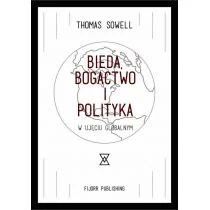 Fijorr Bieda, bogactwo i polityka w ujęciu globalnym - Thomas Sowell