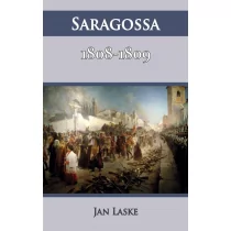 Napoleon V Saragossa 1808-1809 - Jan Laske