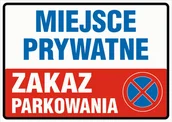 Akcesoria BHP - Tablica, znak MIEJSCE PRYWATNE, ZAKAZ PARKOWANIA 25x35cm PCV1 - miniaturka - grafika 1
