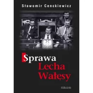 Historia świata - Zysk i S-ka Sprawa Lecha Wałęsy - Sławomir Cenckiewicz - miniaturka - grafika 1