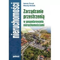 Zarządzanie - Poltext Zarządzanie przestrzenią w gospodarowaniu nieruchomościami - Foryś Iwona, Maciej Nowak - miniaturka - grafika 1