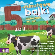 Audiobooki dla dzieci i młodzieży - 5-minutowe bajki. Zwierzęta na wsi Barbara Supeł - miniaturka - grafika 1