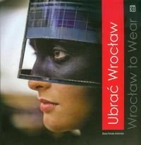 Ubrać Wrocław - Książki regionalne - miniaturka - grafika 1