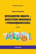 Technika - Inteligentne miasto. Ekosystem innowacji i przedsiębiorczości - miniaturka - grafika 1