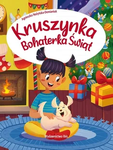 Kruszynka. Bohaterka Świąt - Książki edukacyjne - miniaturka - grafika 1