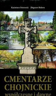 Cmentarze chojnickie współczesne i dawne - Religia i religioznawstwo - miniaturka - grafika 1