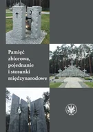 E-booki - historia - Pamięć zbiorowa, pojednanie i stosunki międzynarodowe - miniaturka - grafika 1