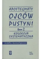 Religia i religioznawstwo - Apoftegmaty Ojców Pustyni Tom 2 Kolekcja systematyczna - miniaturka - grafika 1