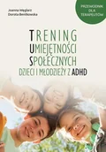 Pedagogika i dydaktyka - Trening Umiejętności Społecznych dzieci i... - Joanna Węglarz, Dorota Bentkowska - książka - miniaturka - grafika 1