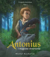 Audiobooki dla dzieci i młodzieży - Antonius i magiczne stworzenia - miniaturka - grafika 1