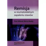 Książki medyczne - Remisja w reumatoidalnym zapaleniu stawów - Piotr Wiland, Marta Madej - miniaturka - grafika 1