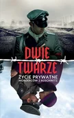 Felietony i reportaże - Dwie twarze. Życie prywatne morderców z Auschwitz - Nina Majewska-Brown - książka - miniaturka - grafika 1