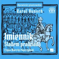 Audiobooki - historia - Imiennik – Śladem pradziada Karol Bunsch - miniaturka - grafika 1