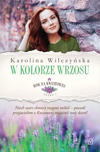W kolorze wrzosu. Rok na Kwiatowej. Tom 7 - E-booki - literatura obca - miniaturka - grafika 1