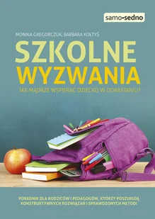Szkolne wyzwania Jak mądrze wspierać dziecko Nowa - E-booki - poradniki - miniaturka - grafika 2